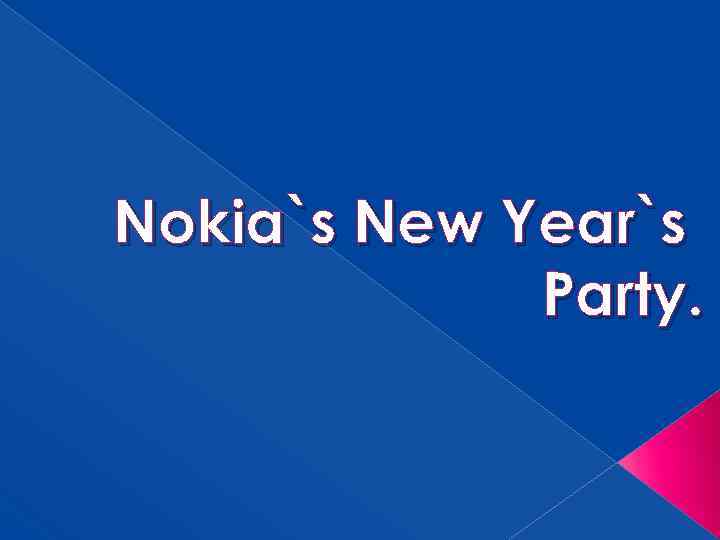 Nokia`s New Year`s Party. 