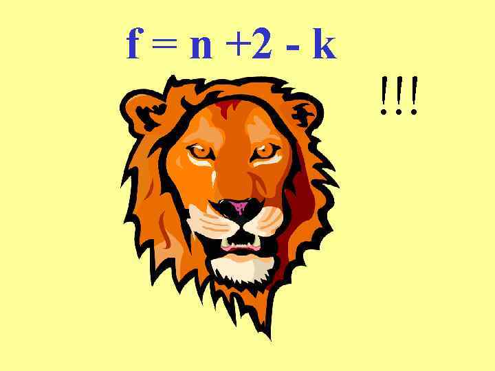 f = n +2 - k !!! 