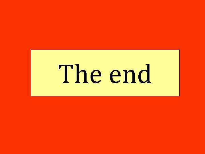 The end 