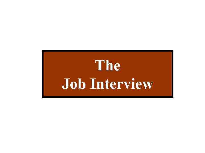 The Job Interview 