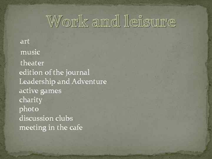 Work and leisure art music theater edition of the journal Leadership and Adventure active