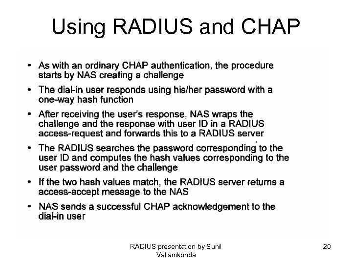 Using RADIUS and CHAP RADIUS presentation by Sunil Vallamkonda 20 