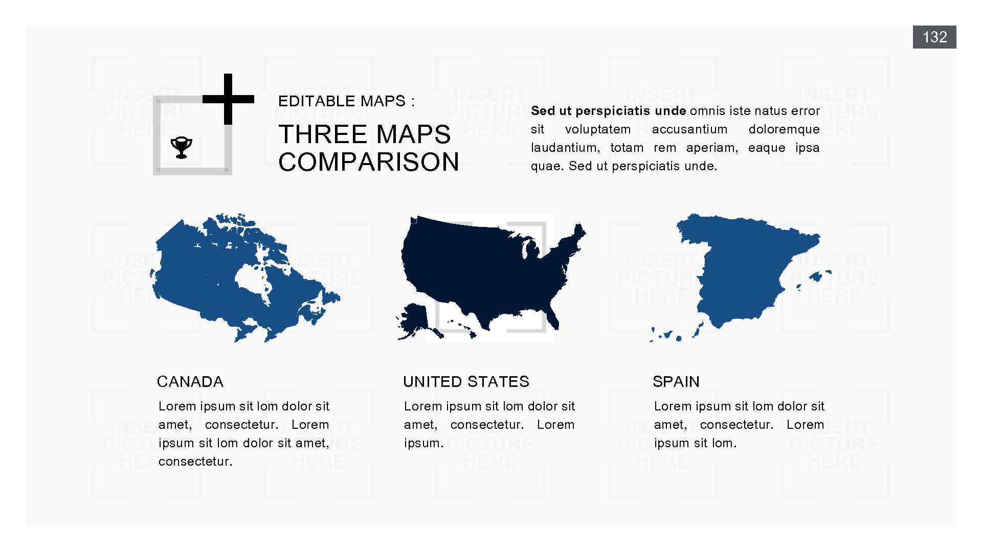 132 EDITABLE MAPS : THREE MAPS COMPARISON Sed ut perspiciatis unde omnis iste natus