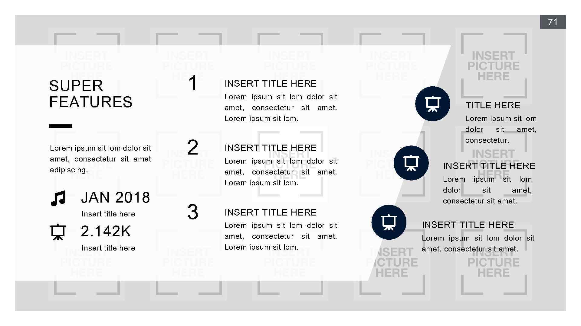 71 SUPER FEATURES Lorem ipsum sit lom dolor sit amet, consectetur sit amet adipiscing.