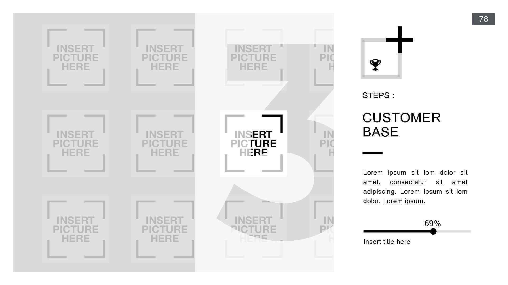 78 STEPS : CUSTOMER BASE Lorem ipsum sit lom dolor sit amet, consectetur sit