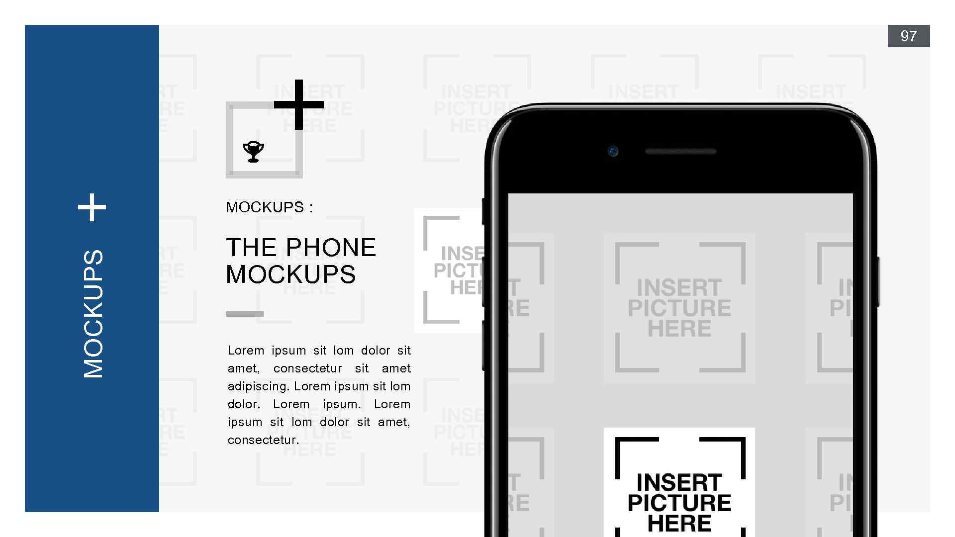 97 MOCKUPS : THE PHONE MOCKUPS Lorem ipsum sit lom dolor sit amet, consectetur