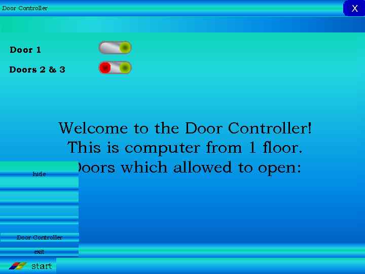 X Door Controller My computer Recycle bin Door 1 Doors 2 & 3 hide
