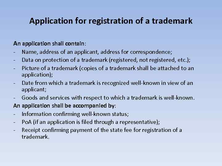 Application for registration of a trademark An application shall contain: - Name, address of