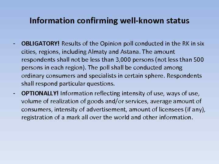 Information confirming well-known status - OBLIGATORY! Results of the Opinion poll conducted in the