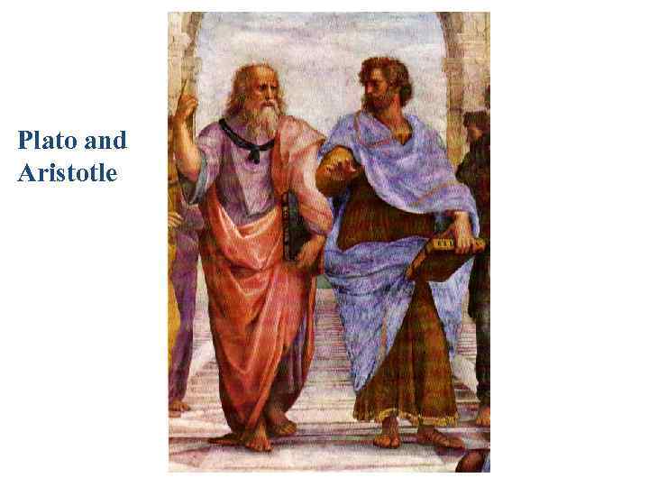 Plato and Aristotle 