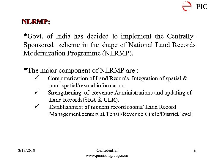 PIC NLRMP: • Govt. of India has decided to implement the Centrally. Sponsored scheme