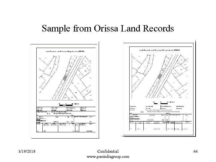 Sample from Orissa Land Records 3/19/2018 Confidential www. panindiagroup. com 44 