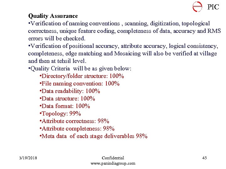 PIC Quality Assurance • Verification of naming conventions , scanning, digitization, topological correctness, unique