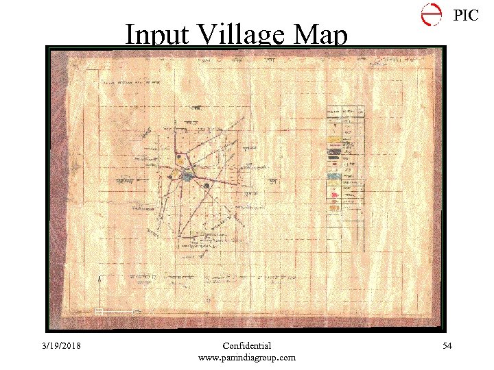 PIC Input Village Map 3/19/2018 Confidential www. panindiagroup. com 54 