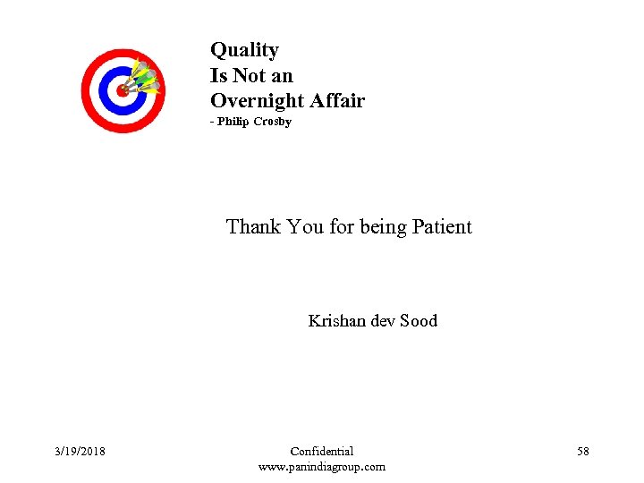 Quality Is Not an Overnight Affair - Philip Crosby Thank You for being Patient