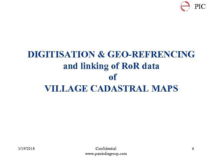 PIC DIGITISATION & GEO-REFRENCING and linking of Ro. R data of VILLAGE CADASTRAL MAPS