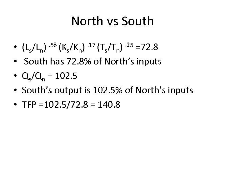 North vs South • • • (Ls/Ln). 58 (Ks/Kn). 17 (Ts/Tn). 25 =72. 8