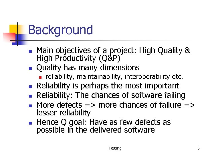 Background n n Main objectives of a project: High Quality & High Productivity (Q&P)