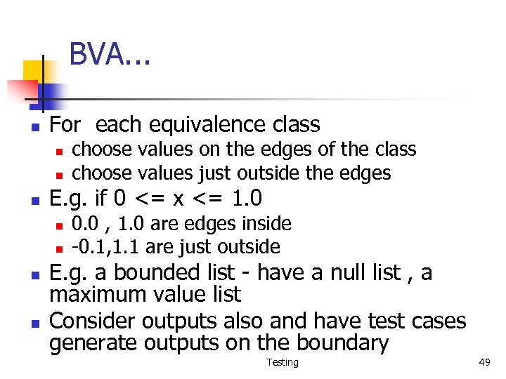 BVA. . . n For each equivalence class n n n E. g. if