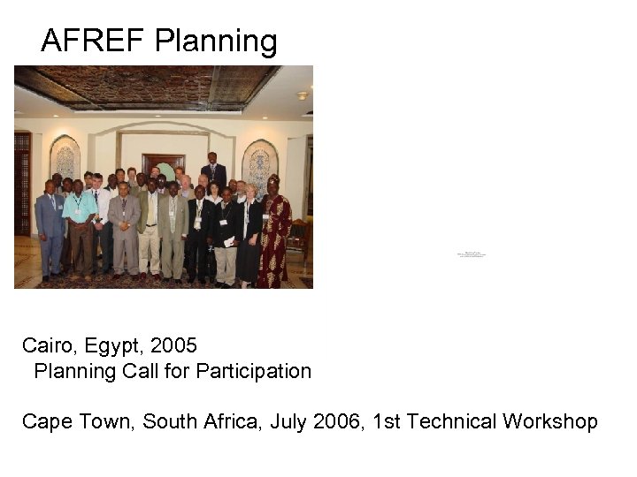 AFREF Planning Cairo, Egypt, 2005 Planning Call for Participation Cape Town, South Africa, July