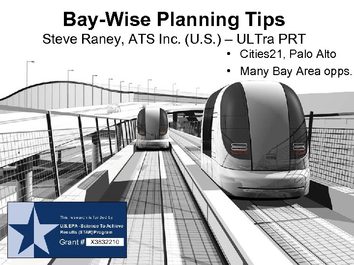 Bay-Wise Planning Tips Steve Raney, ATS Inc. (U. S. ) – ULTra PRT •