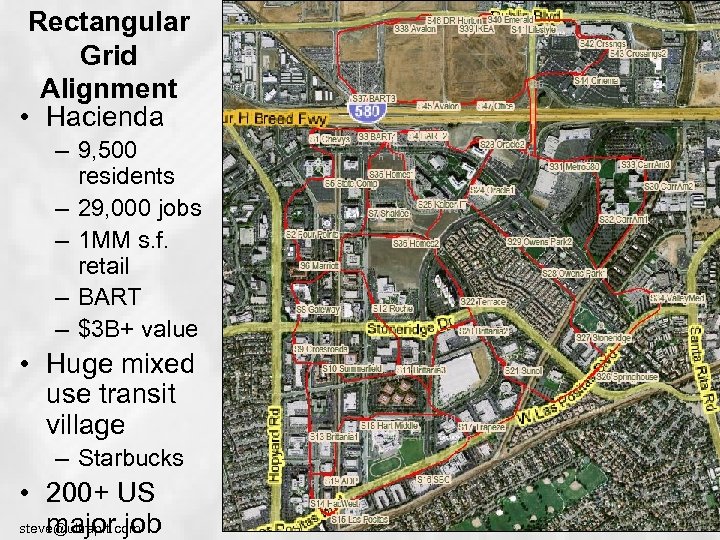 Rectangular Grid Alignment • Hacienda – 9, 500 residents – 29, 000 jobs –