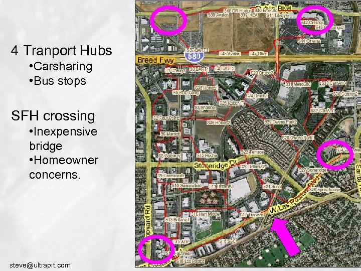 4 Tranport Hubs • Carsharing • Bus stops SFH crossing • Inexpensive bridge •