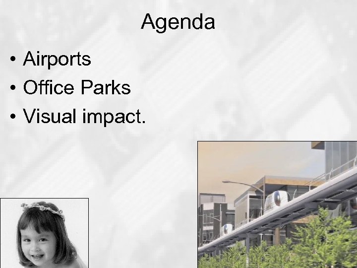 Agenda • Airports • Office Parks • Visual impact. steve@ultraprt. com 