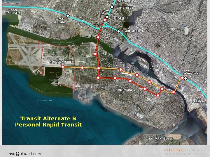 Transit Alternate B Personal Rapid Transit steve@ultraprt. com 