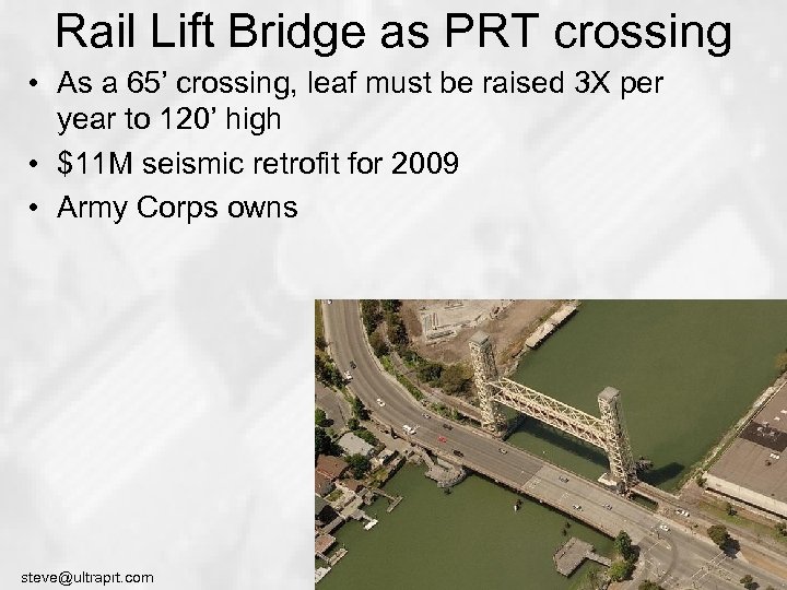 Rail Lift Bridge as PRT crossing • As a 65’ crossing, leaf must be