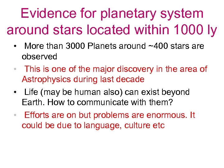 Evidence for planetary system around stars located within 1000 ly • More than 3000