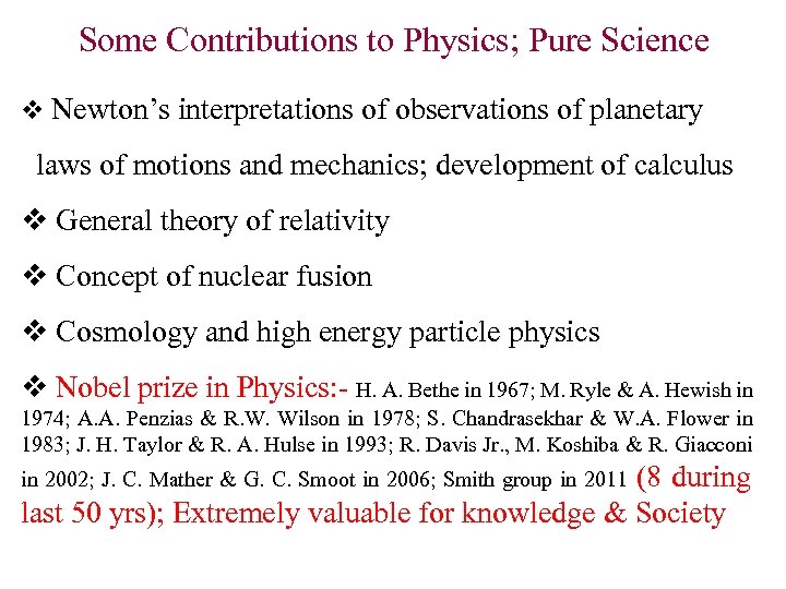 Some Contributions to Physics; Pure Science Newton’s interpretations of observations of planetary laws of