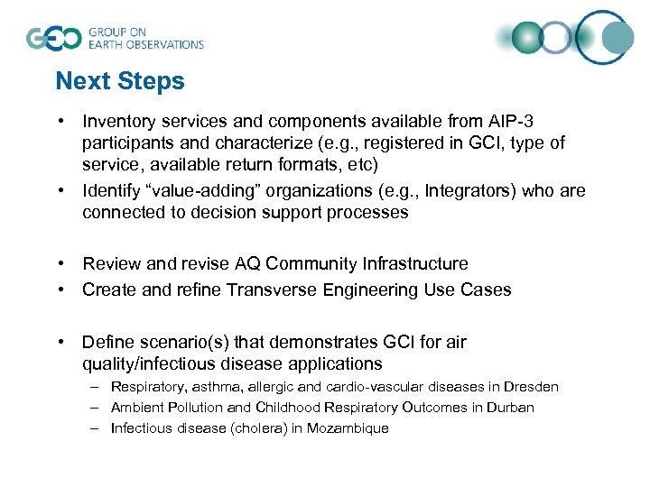 Next Steps • Inventory services and components available from AIP-3 participants and characterize (e.