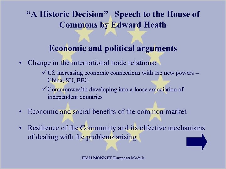 “A Historic Decision” Speech to the House of Commons by Edward Heath Economic and