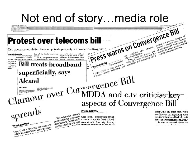 Not end of story…media role 
