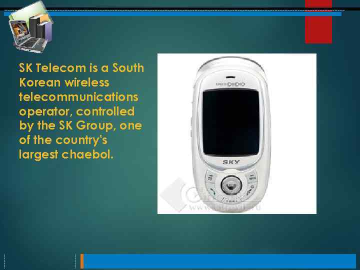 SK Telecom is a South Korean wireless telecommunications operator, controlled by the SK Group,