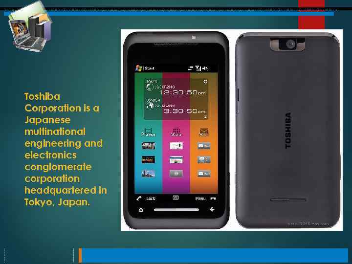 Toshiba Corporation is a Japanese multinational engineering and electronics conglomerate corporation headquartered in Tokyo,