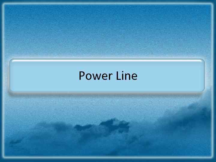 Power Line 