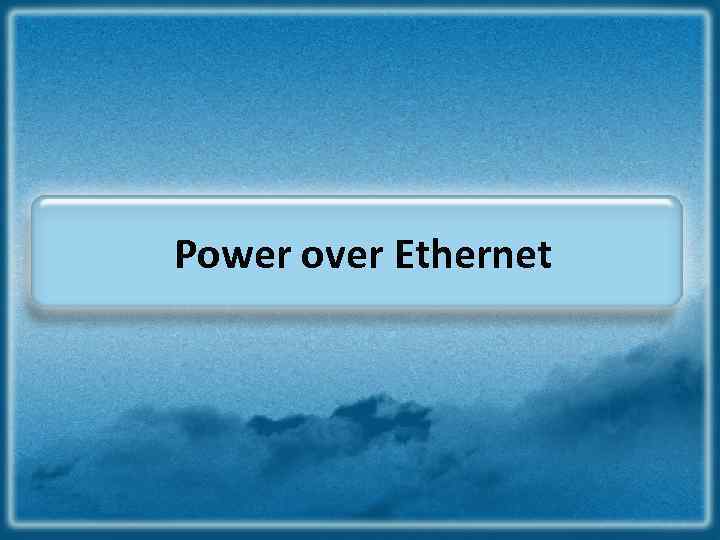 Power over Ethernet 