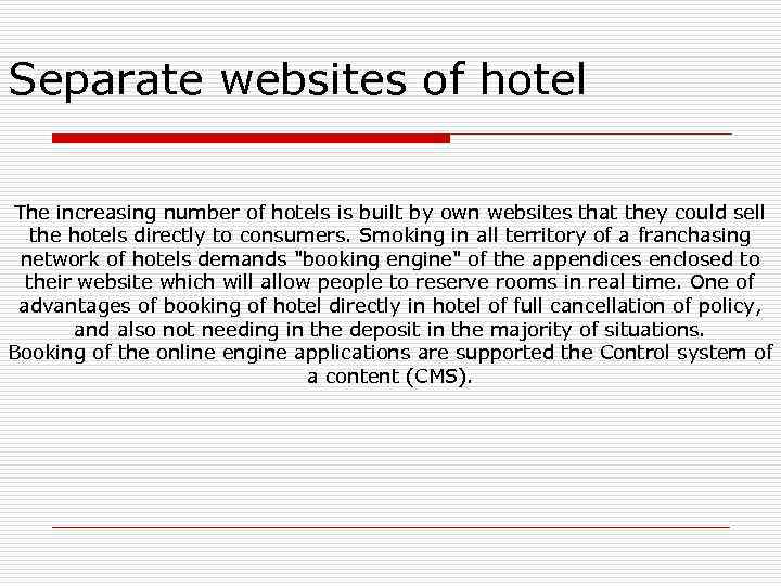 Separate websites of hotel The increasing number of hotels is built by own websites