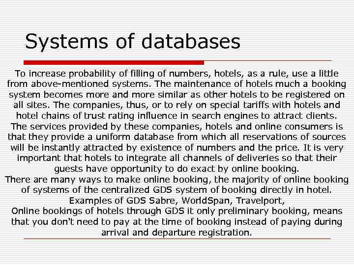 Systems of databases To increase probability of filling of numbers, hotels, as a rule,