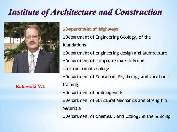 Institute of Architecture and Construction o. Department of highways o. Department of Engineering Geology,
