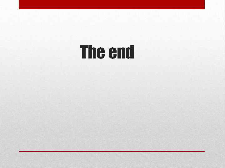 The end 