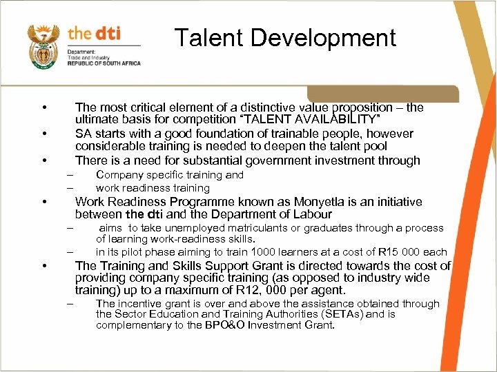 Talent Development • The most critical element of a distinctive value proposition – the