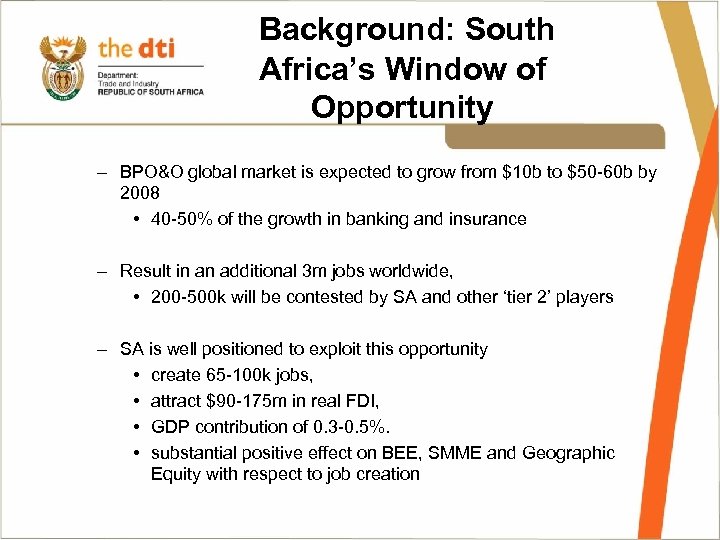 Background: South Africa’s Window of Opportunity – BPO&O global market is expected to grow