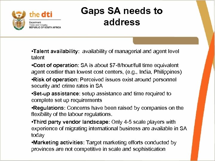 Gaps SA needs to address • Talent availability: availability of managerial and agent level