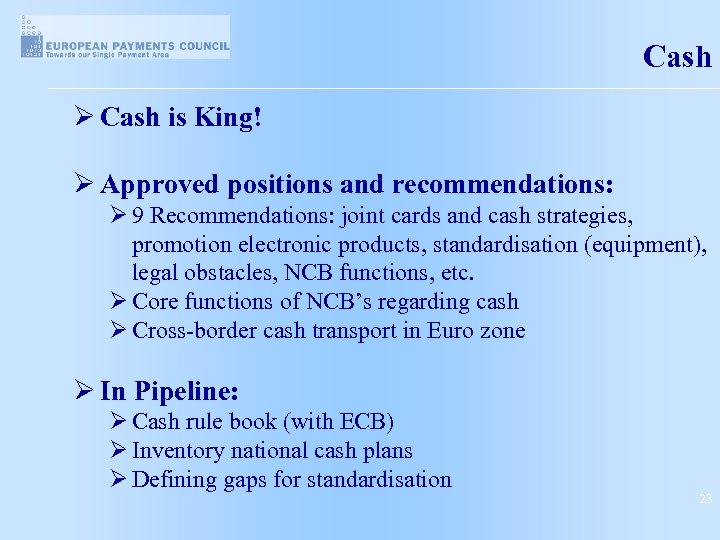 Cash Ø Cash is King! Ø Approved positions and recommendations: Ø 9 Recommendations: joint