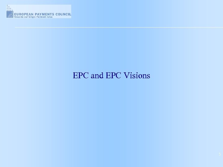 EPC and EPC Visions 3 