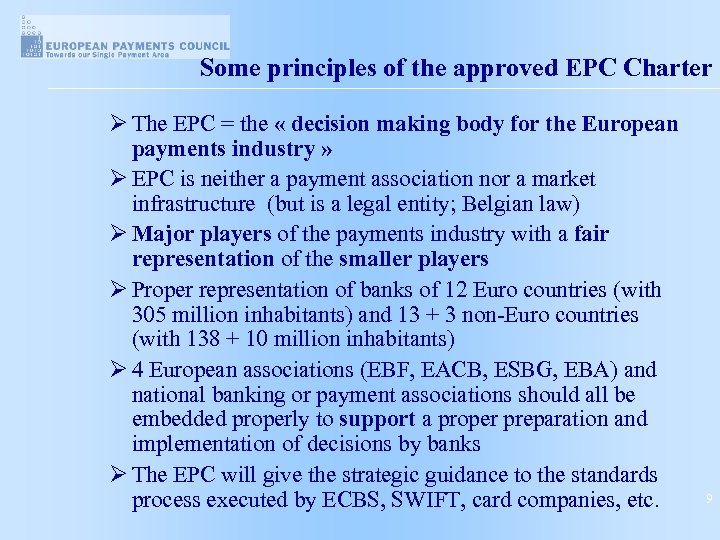 Some principles of the approved EPC Charter Ø The EPC = the « decision