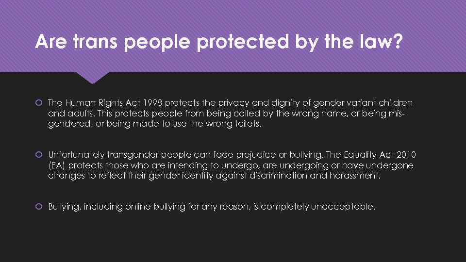 Are trans people protected by the law? The Human Rights Act 1998 protects the